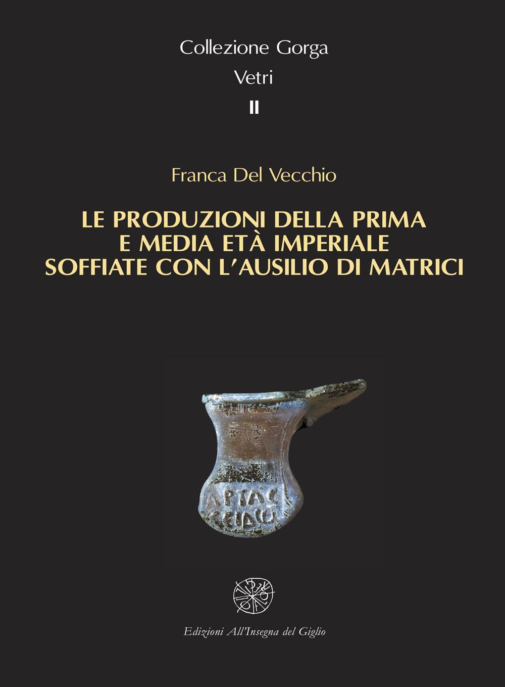 Le produzioni della prima e media età imperiale soffiate con l'ausilio di matrici