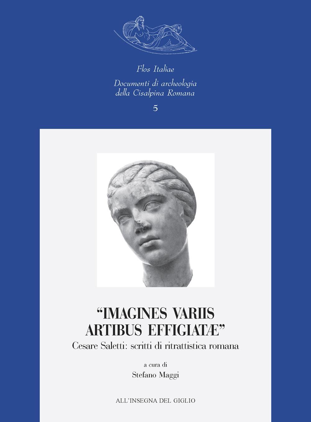 «Imagines variis artibus effigiatae». Cesare Saletti: scritti di ritrattistica romana