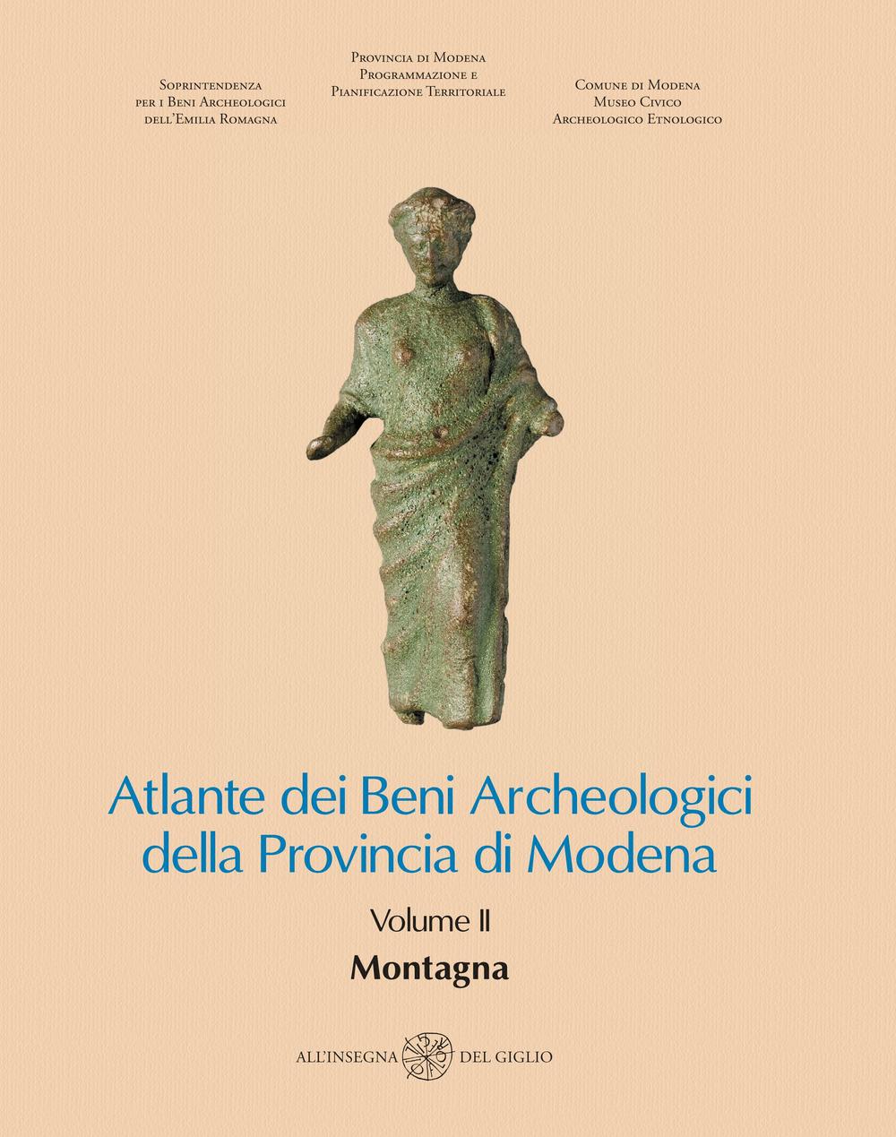 Atlante dei Beni Archeologici della Provincia di Modena. Vol. 2: Montagna