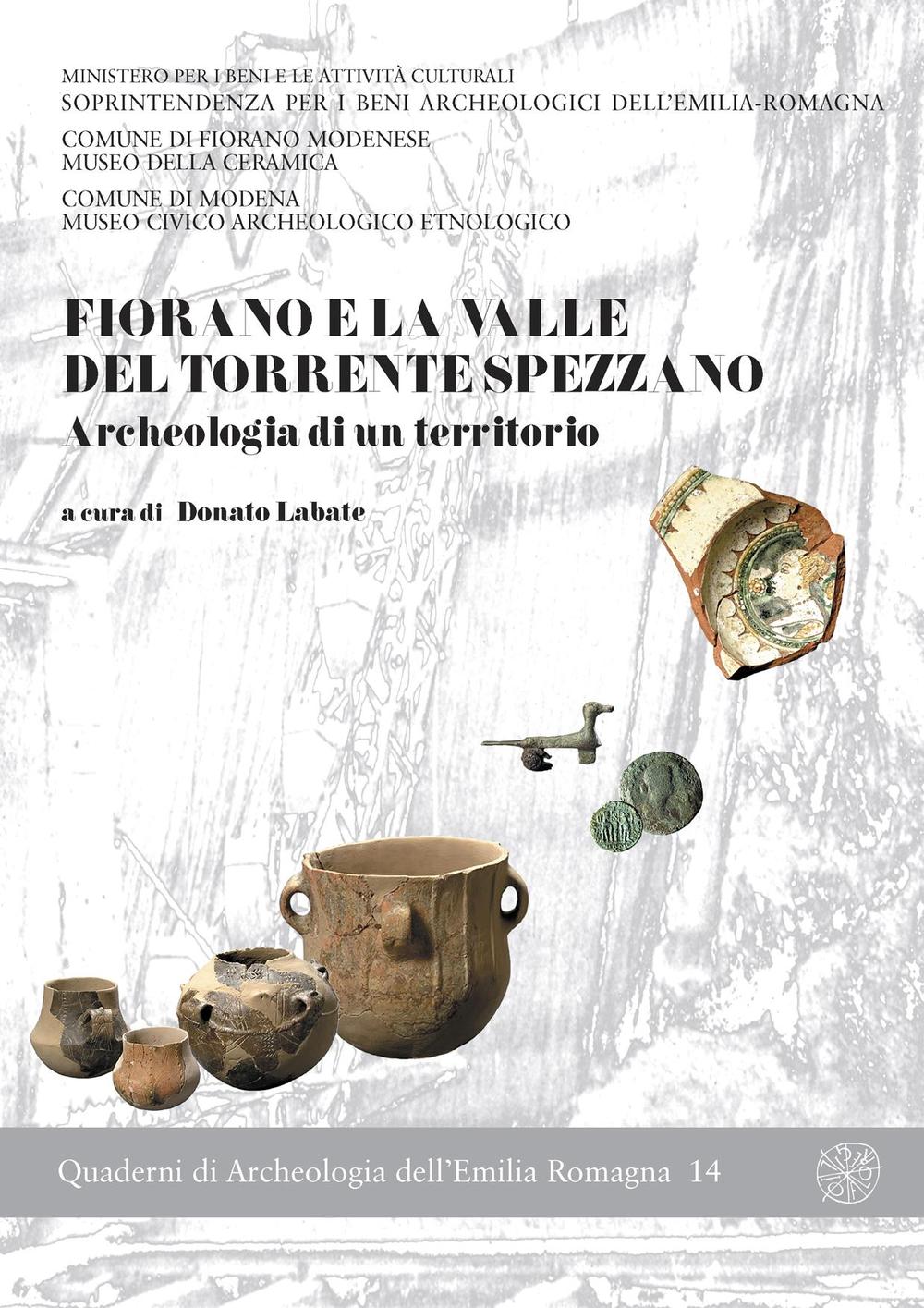 Fiorano e la valle del torrente Spezzano. Archeologia di un territorio