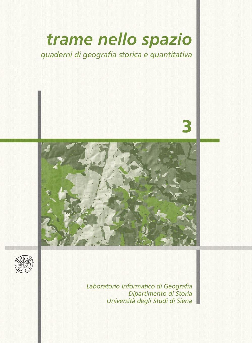 Trame nello spazio. Quaderni di geografia storica e quantitativa (2007). Ediz. illustrata. Vol. 3