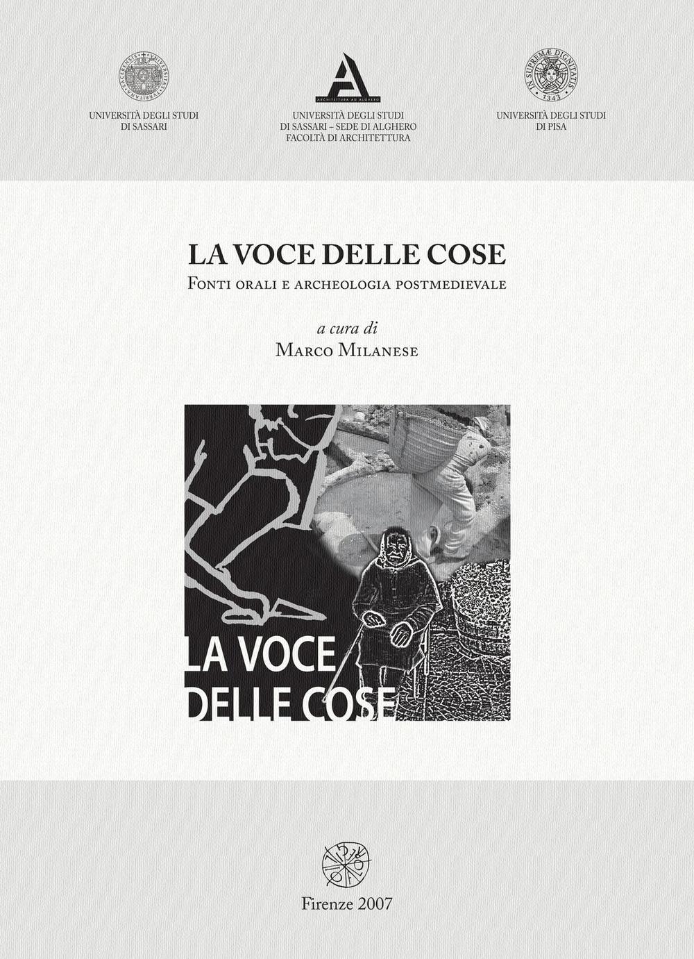 La voce delle cose. Fonti orali e archeologia postmedievale. Ediz. illustrata