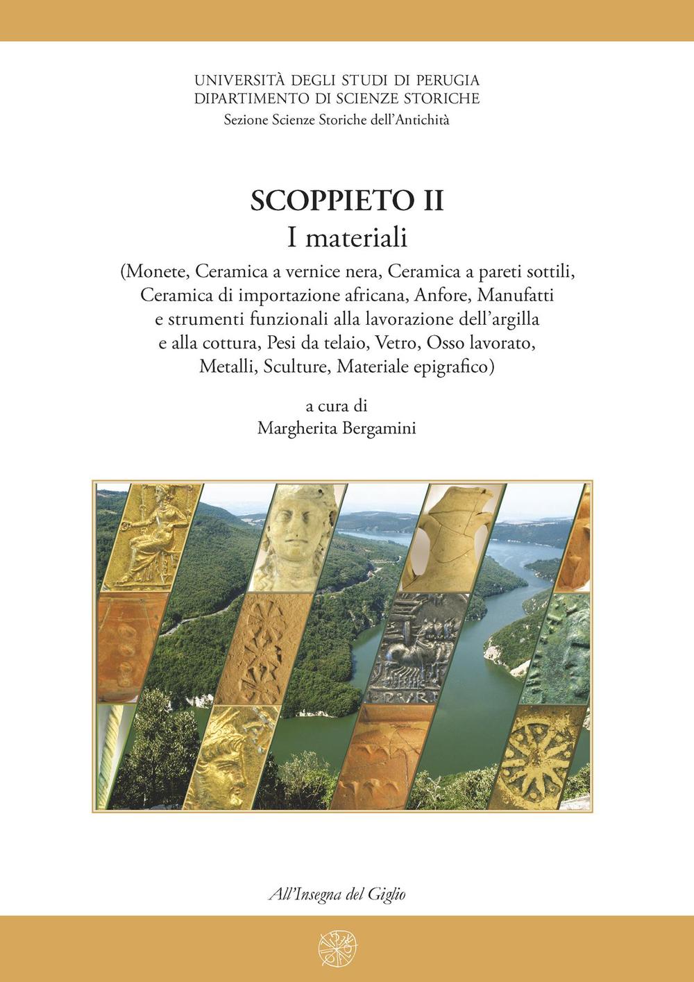 Scoppieto. Ediz. illustrata. Vol. 1: Il territorio e i materiali (lucerne, Opus doliare, metalli)