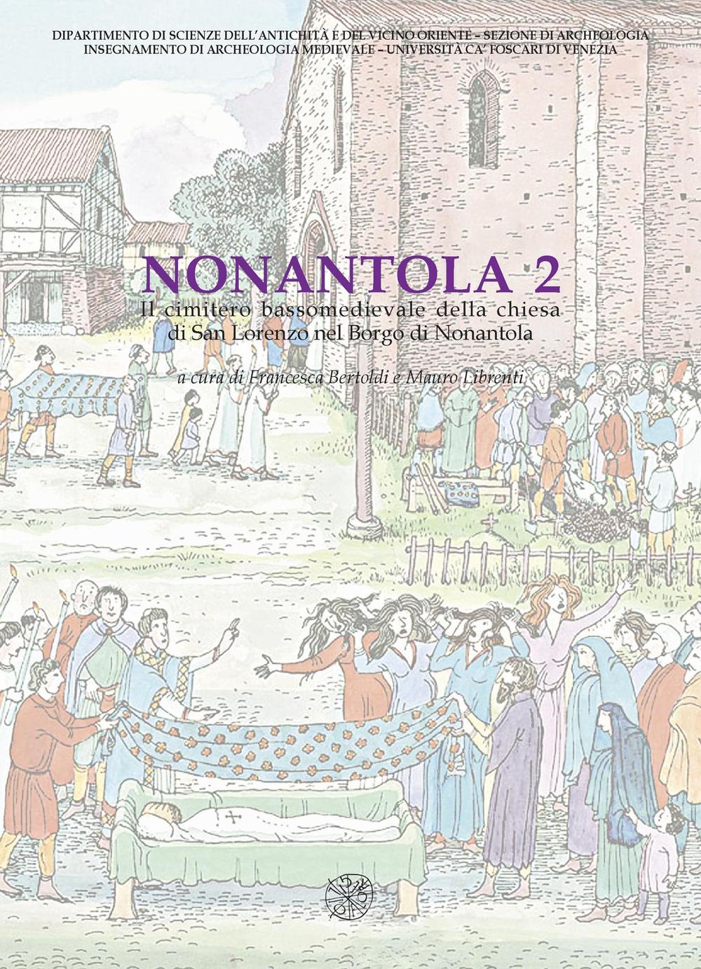 Nonantola. Vol. 2: Il cimitero bassomedievale della Chiesa di San Lorenzo nel borgo di Nonantola