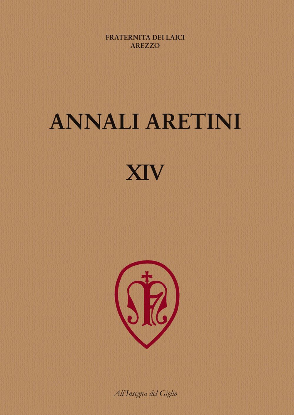 Annali Aretini. Vol. 14: La lavorazione del ferro nell'Appennino toscano tra medioevo ed età moderna (Arezzo, 2005)