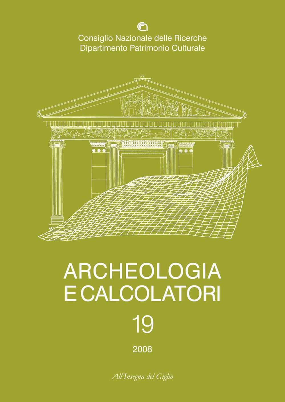 Archeologia e calcolatori (2008). Ediz. italiana, inglese e francese. Vol. 19: Webmapping dans les sciences historiques & archéologiques