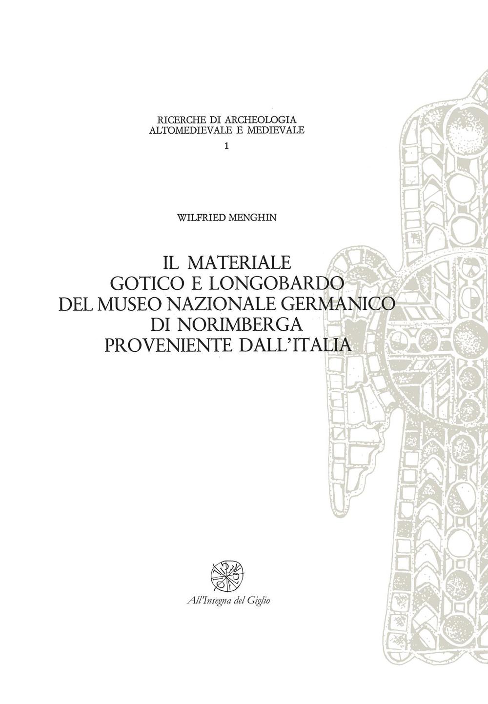 Il materiale gotico e longobardo del Museo Nazionale germanico di Norimberga proveniente dall'Italia