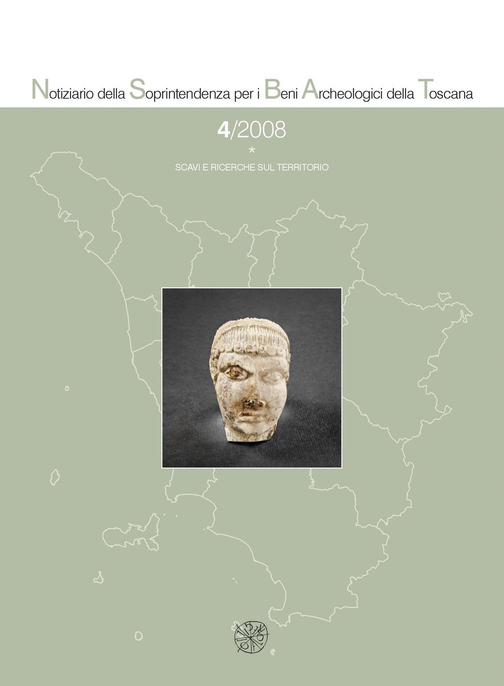 Notiziario della Soprintendenza per i Beni Archeologici della Toscana (2008). Vol. 4