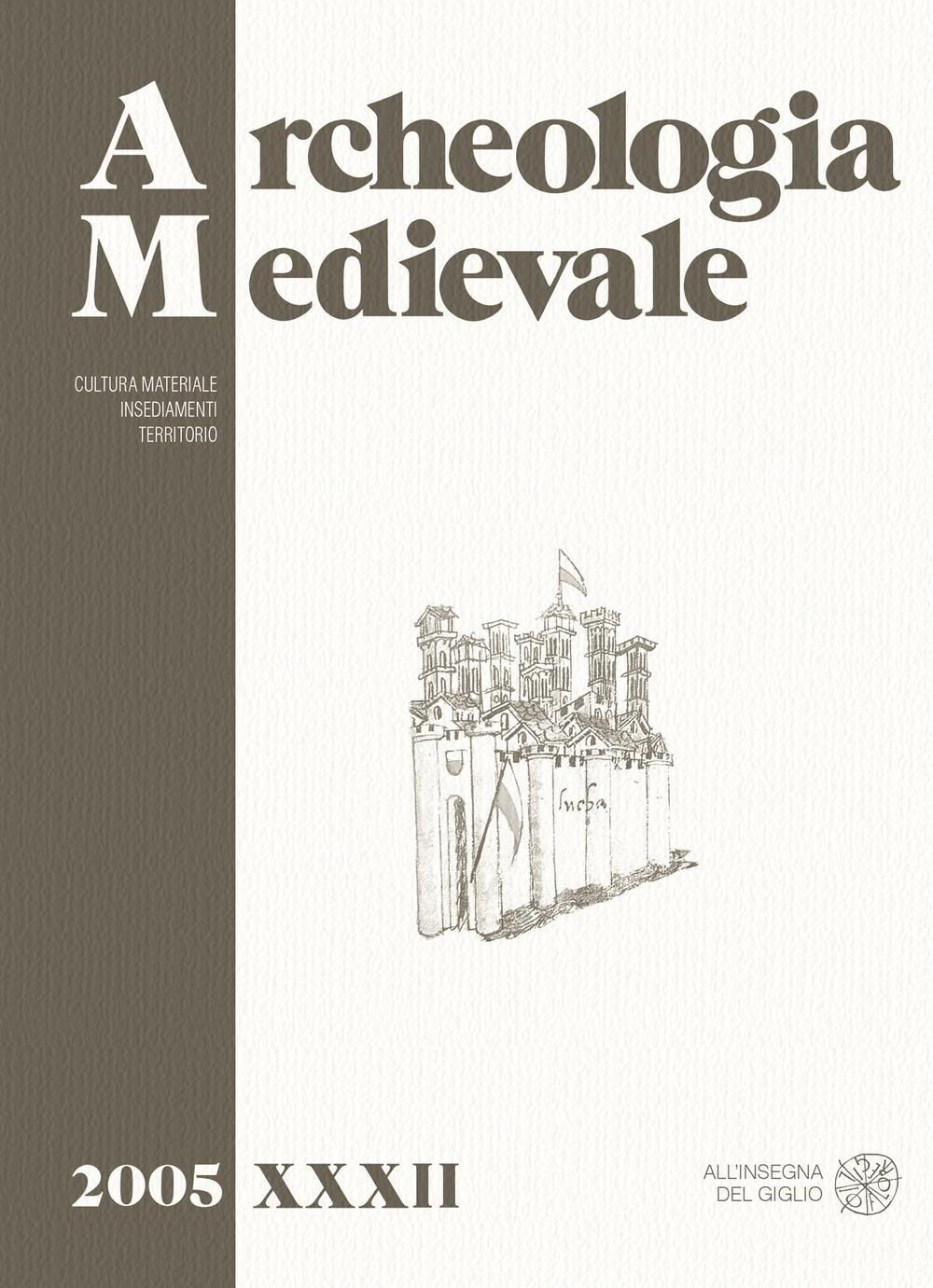 Archeologia medievale (2005). Vol. 32