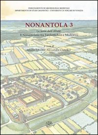 Nonantola. Vol. 3: Le terre dell'abate. Il nonantolano tra tardantichità e medioevo