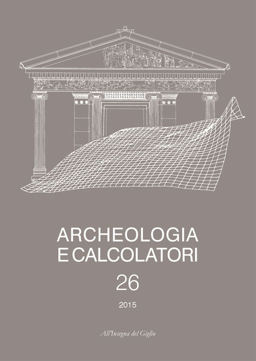 Archeologia e calcolatori (2015). Ediz. italiana e inglese. Vol. 26: Italic inscriptions and databases (Roma, 2014)-Documentare l'archeologia 4.0: strumenti e metodi per la costruzione di banche dati... (Bologna, 2014)