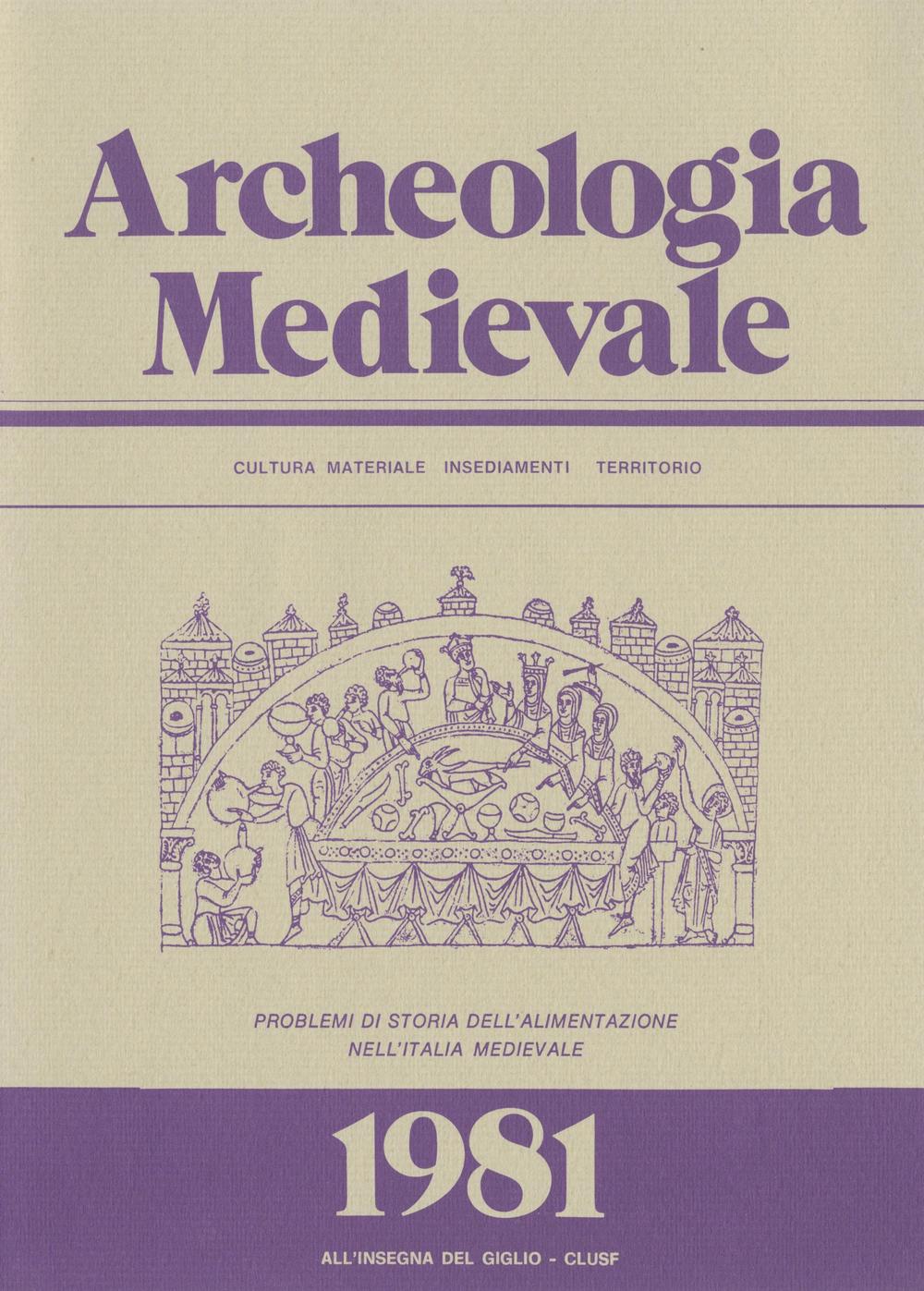 Archeologia medievale. Vol. 8: Cultura, materiale, insediamenti, territorio