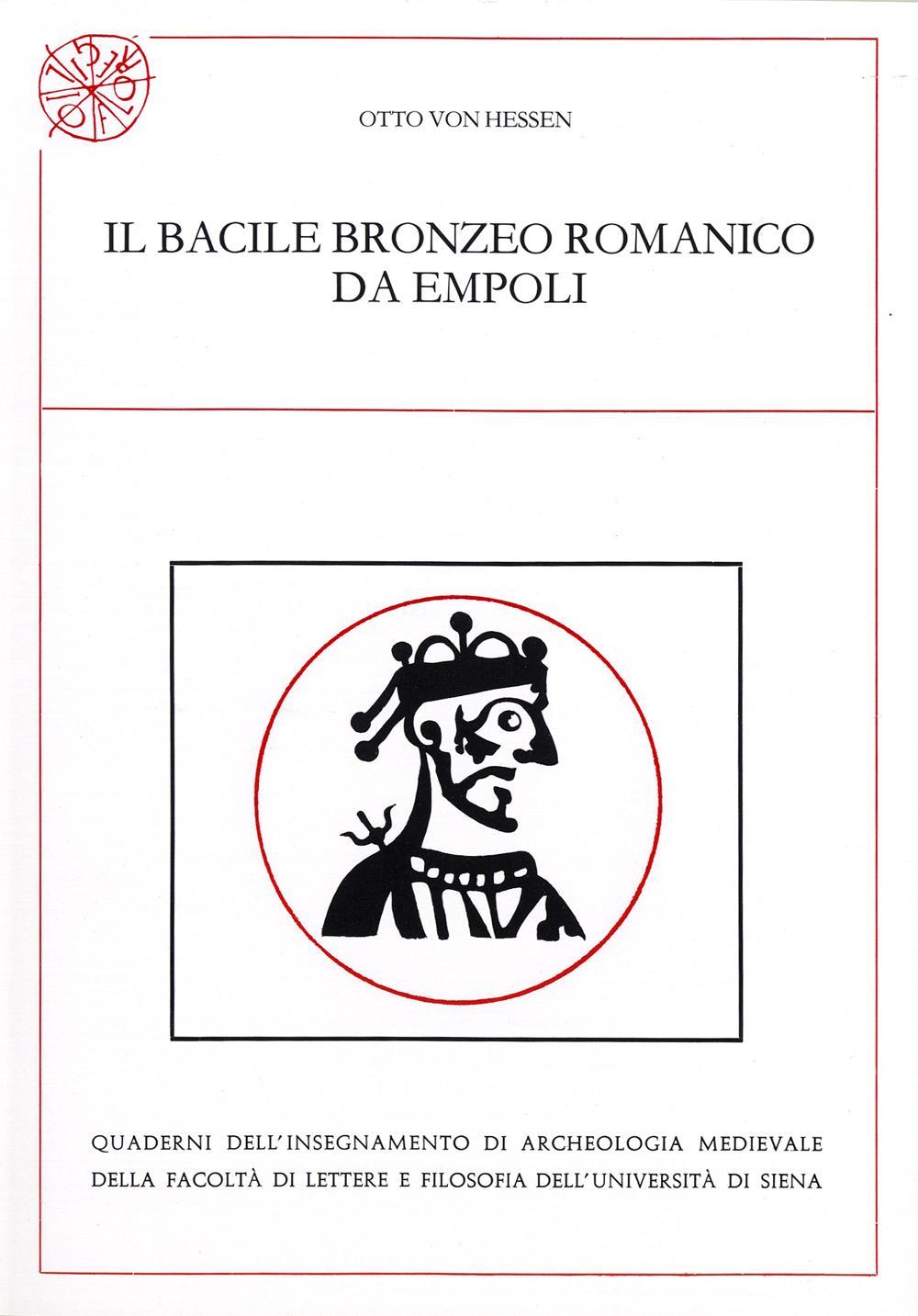 Il bacile bronzeo romanico da Empoli. Ediz. italiana e tedesca