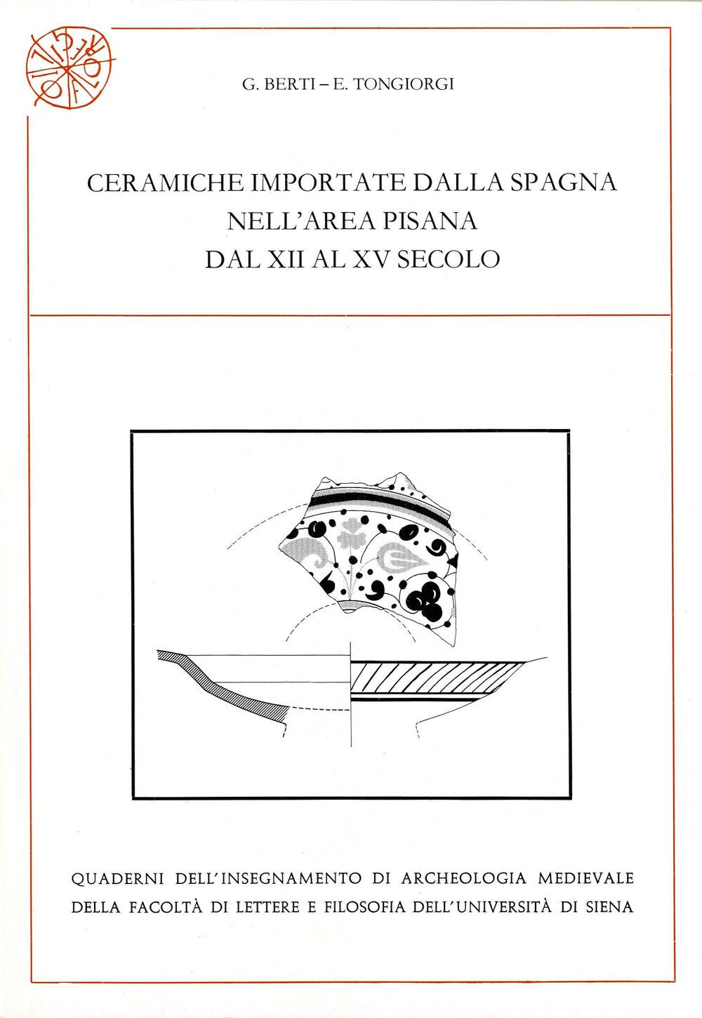 Ceramiche importate dalla Spagna nell'area pisana dal XII al XV secolo