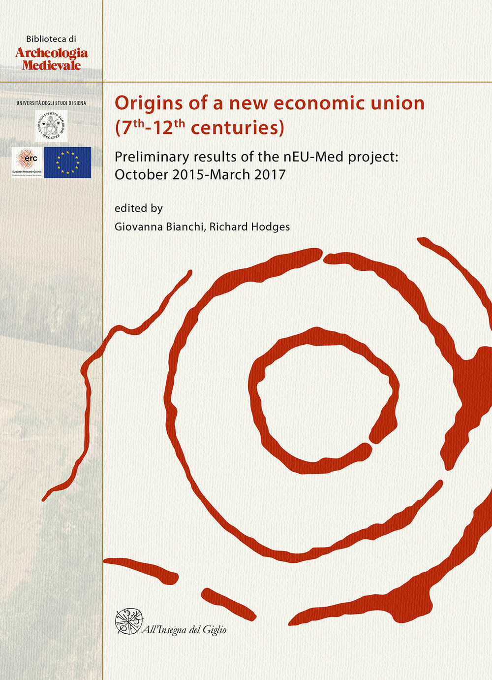 Origins of a new economic union (7th-12th centuries). Preliminary results of the nEU-Med project: October 2015-March 2017