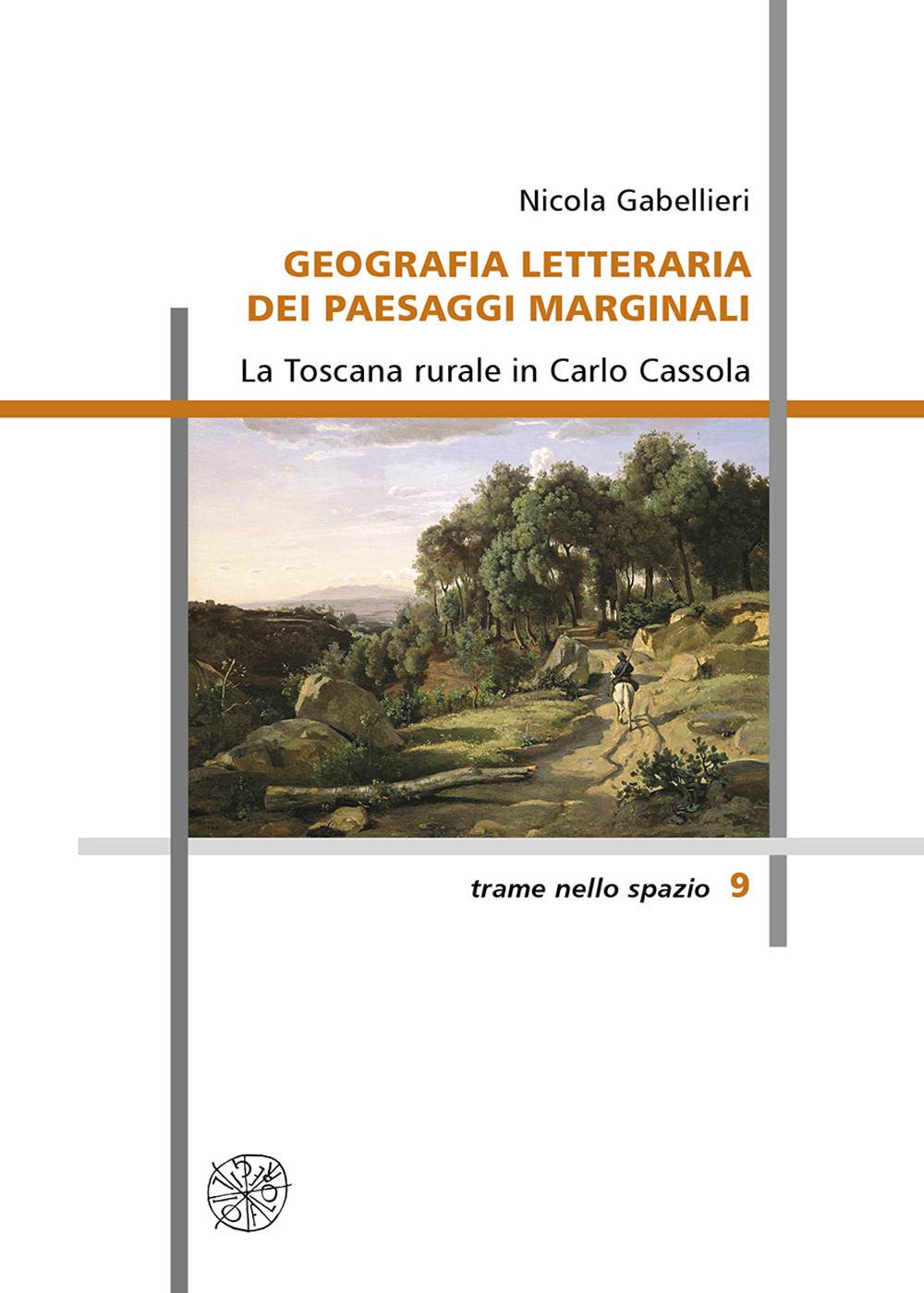 Geografia letteraria dei paesaggi marginali. La Toscana rurale in Carlo Cassola