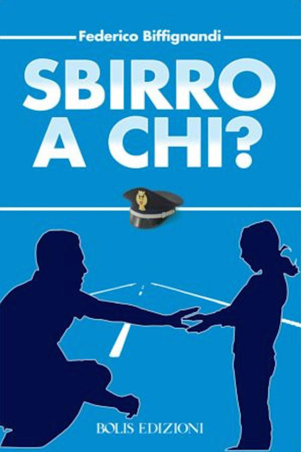 Sbirro a chi?