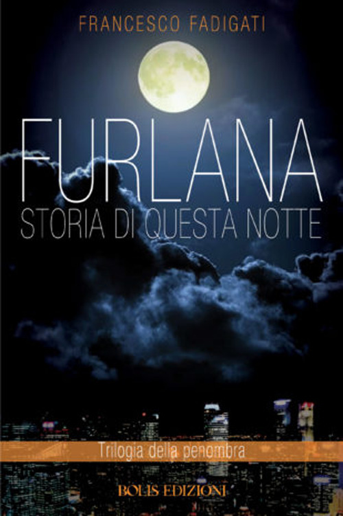 Furlana. Storia di questa notte