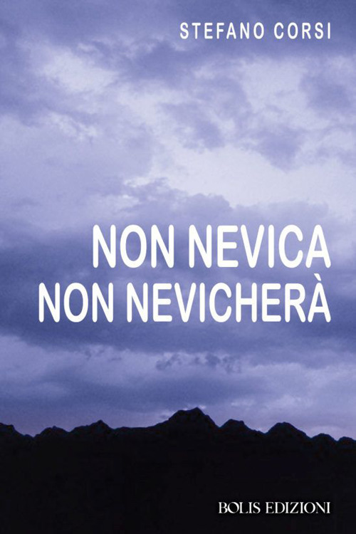 Non nevica, non nevicherà