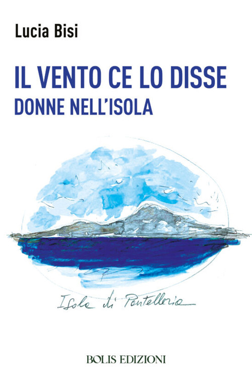 Il vento ce lo disse. Donne nell'isola