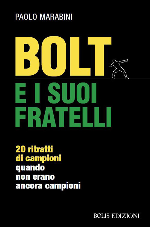 Bolt e i suoi fratelli. 20 ritratti di campioni quando non erano ancora campioni