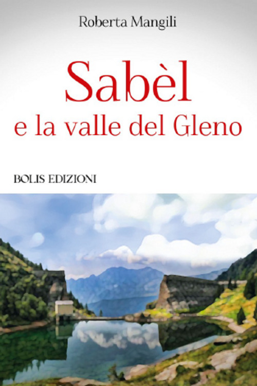 Sabèl e la valle del Gleno