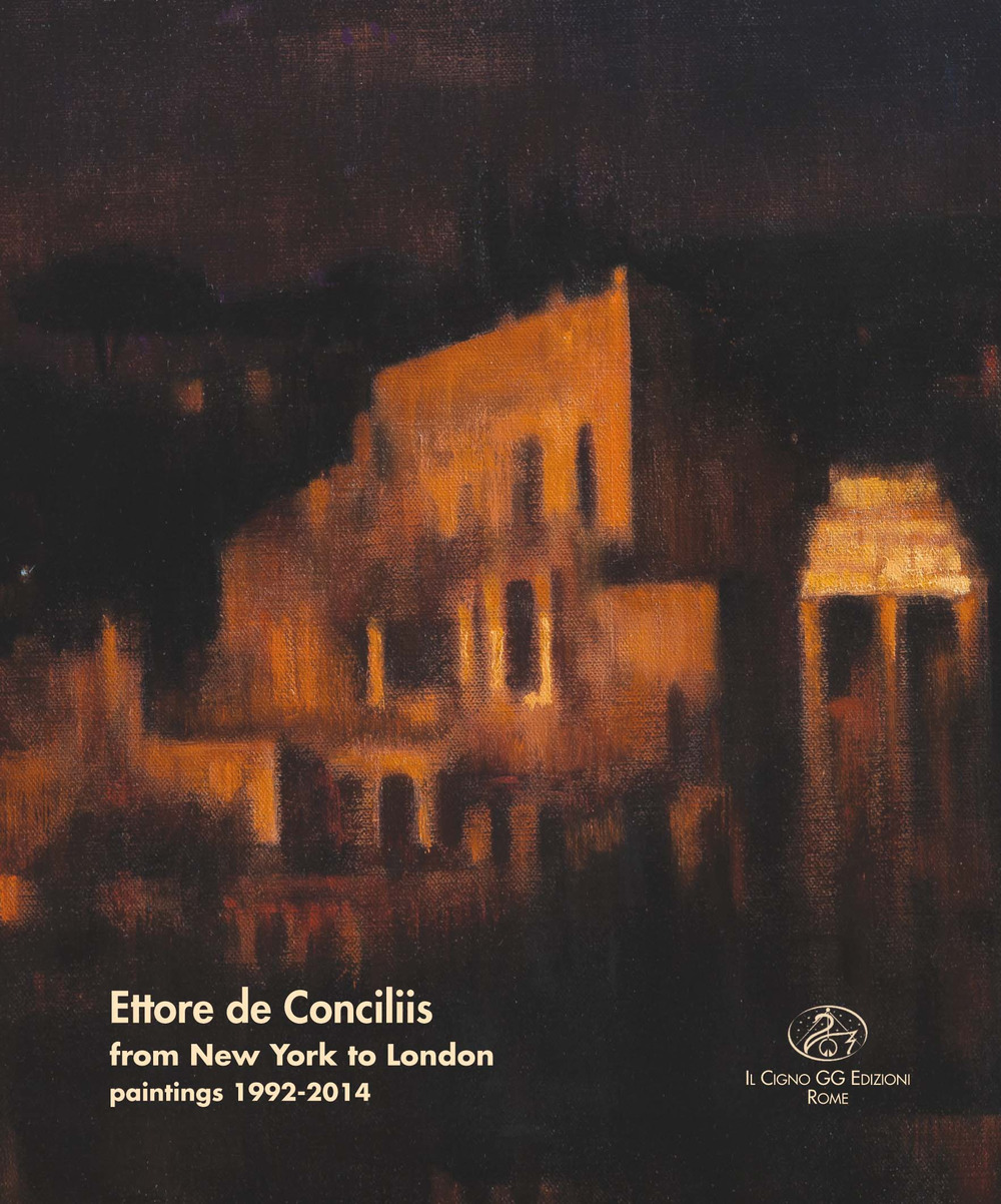 Ettore de Conciliis. From New York to London. Paintings 1992-2014