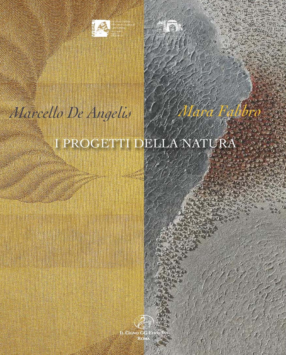 Mara Fabbro. Marcello de Angelis. I progetti della natura. Ediz. illustrata