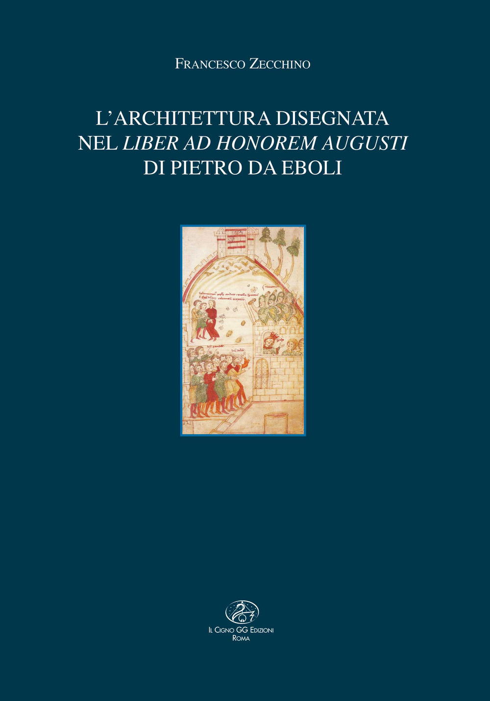 L'architettura disegnata nel Liber ad honorem Augusti di Pietro da Eboli