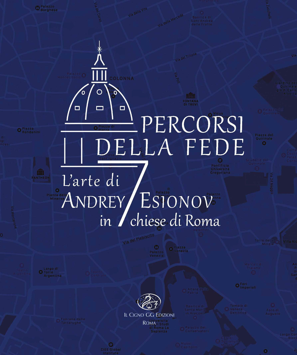 Percorsi della fede. L'arte di Andrey Esionov in 7 chiese di Roma