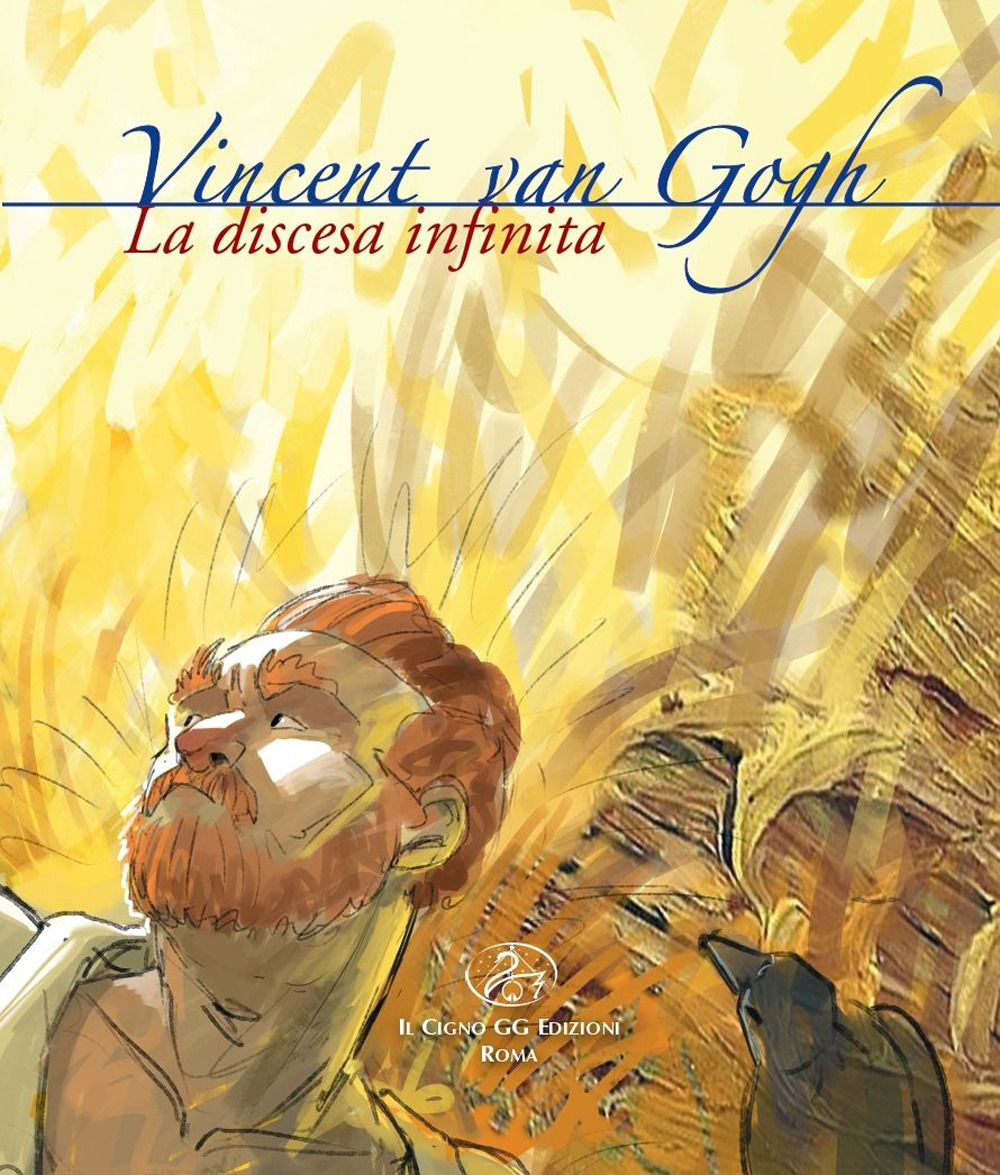 Vincent Van Gogh. La discesa infinita