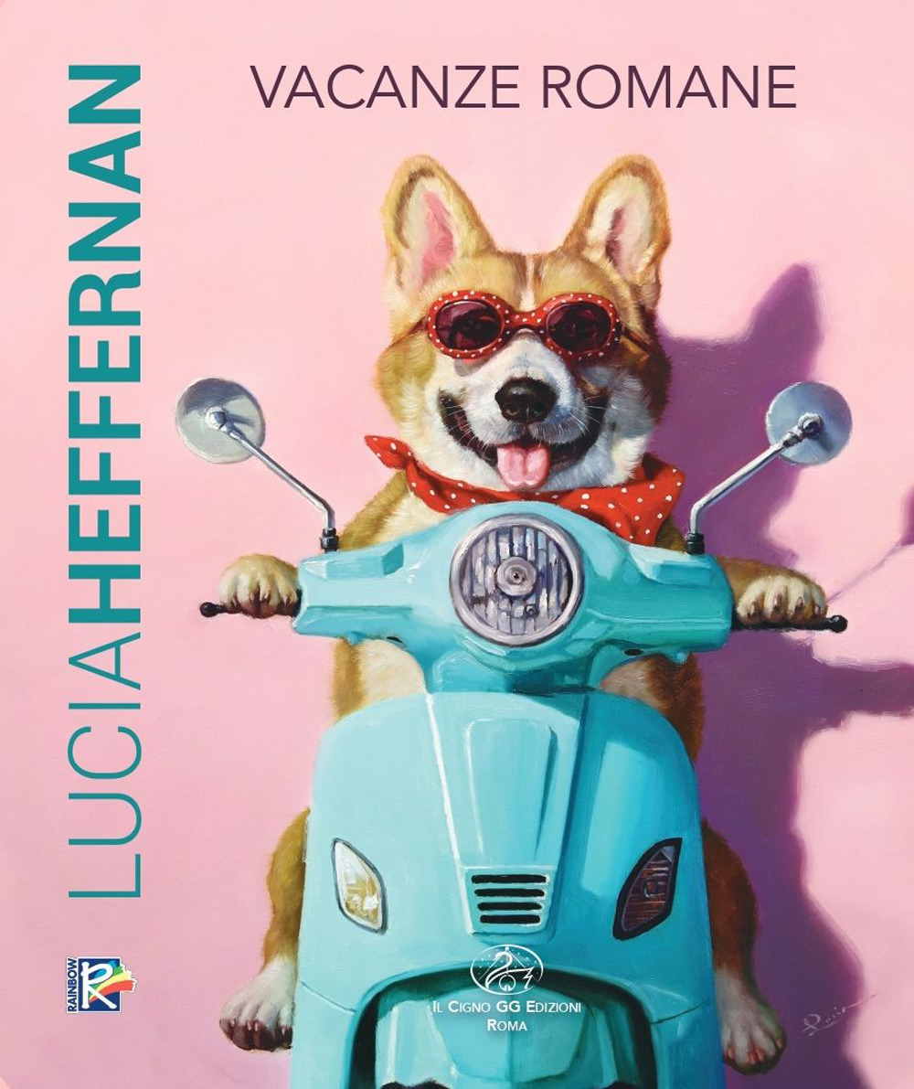 Lucia Heffernan. Vacanze romane. Ediz. italiana e inglese