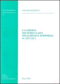 La libertà dei fedeli laici nelle realtà temporali (C.227 C.I.C.)