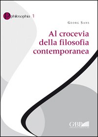 Al crocevia della filosofia contemporanea