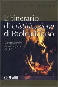 L'itinerario di cristificazione di Paolo di Tarso