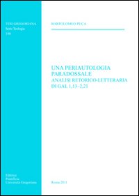 Una periautologia paradossale. Analisi retorico-letteraria di Gal 1,13-2,21