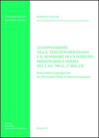 Le convenzioni tra il vescovo diocesano e il superiore di un istituto missionario a norma del can. 790 1, 2 del CIC