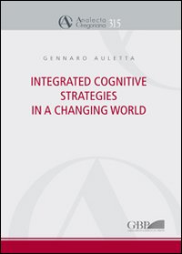 Integrated cognitive strategies in a changing world