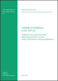 «Error in persona». Il dibattito sul concetto di persona nella tradizione dell'error facti. Analisi della dottrina e della giurisprudenza