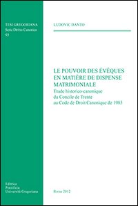 Les pouvoir des Évêques en matière de dispense matrimoniale