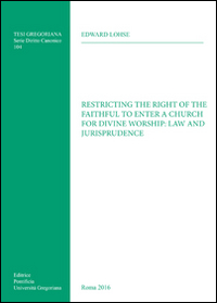 Restricting the right of the faithful to enter a church for divine worship: law and jurisprudence