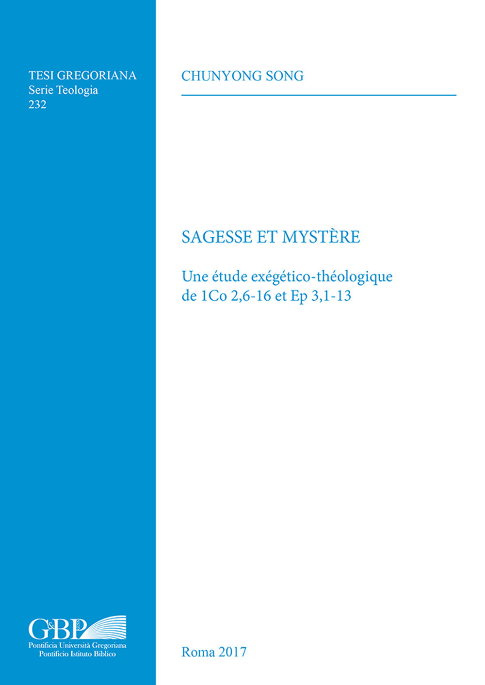 Sagesse et mystere. Une etude exegetico-theologique de 1Co 2,6-16 et Ep 3,1-13