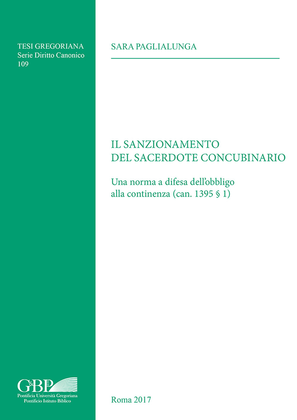 Il sanzionamento del sacerdote concubinario. Una norma a difesa dell'obbligo alla continenza (can. 1395 § 1)