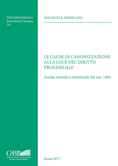 Le cause di canonizzazione alla luce del diritto processuale. Analisi testuale e contestuale del can. 1403