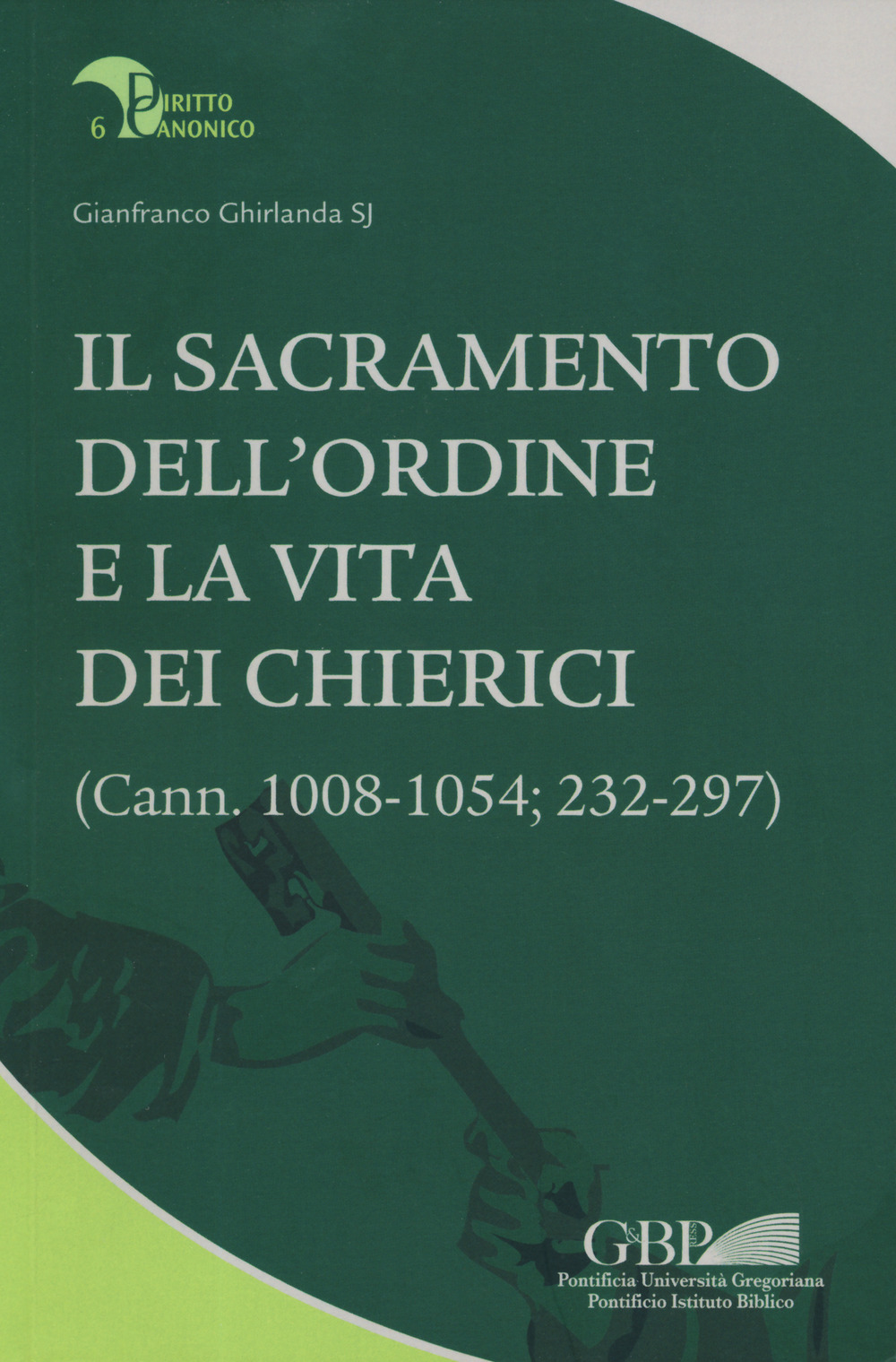 Il sacramento dell'ordine e la vita dei chierici. (Cann. 1008-1054; 232-297)