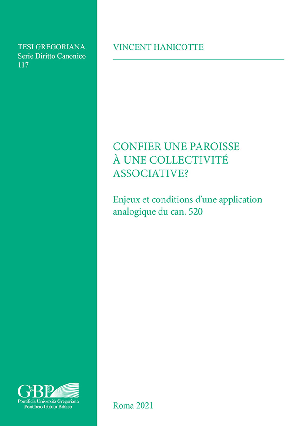 Confier une paroisse à une collectivité associative? Enjeux et conditions d'une application analogique du can. 520