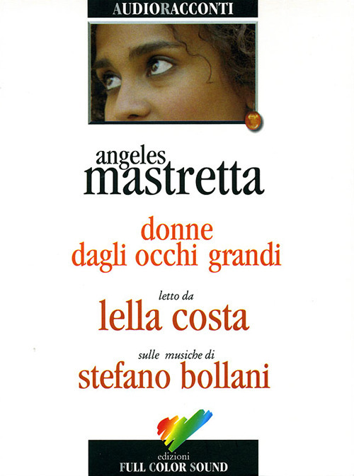 Donne dagli occhi grandi. Audiolibro. CD Audio