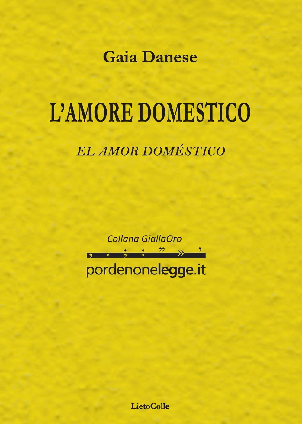 Amore domestico-El amor doméstico. Ediz. bilingue