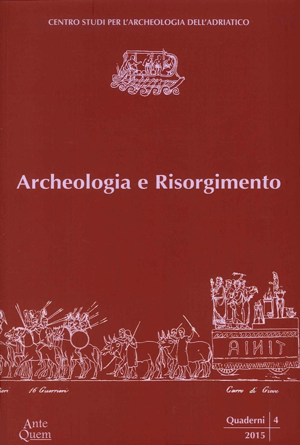 Archeologia e Risorgimento. Ciclo di lezioni (Ravenna, aprile-maggio 2012)