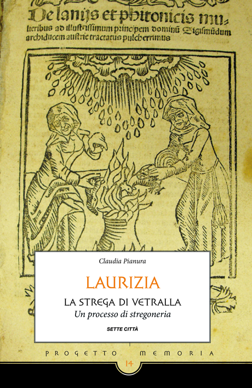 Laurizia. La strega di Vetralla. Un processo di stregoneria